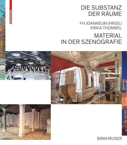 Die Substanz der Räume: Material in der Szenografie von Birkhäuser