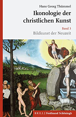 Ikonologie der christlichen Kunst: Band 3: Bildkunst der Neuzeit