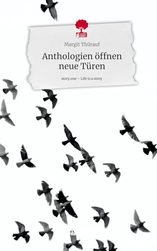 Anthologien öffnen neue Türen. Life is a Story - story.one von story.one publishing