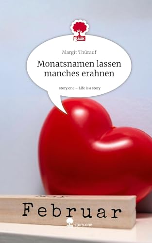 Monatsnamen lassen manches erahnen. Life is a Story - story.one von story.one publishing