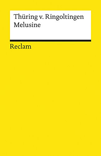 Melusine. In der Fassung des Buchs der Liebe (1587): Thüring von Ringoltingen – Deutsch-Lektüre, Deutsche Klassiker der Literatur – 1484 (Reclams Universal-Bibliothek) von Reclam Philipp Jun.