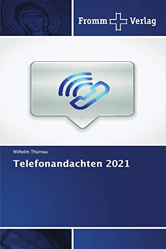 Telefonandachten 2021: DE von Fromm Verlag