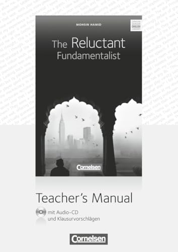 Cornelsen Senior English Library|NULL|Literatur|Ab 11. Schuljahr / B2|The Reluctant Fundamentalist|NULL|Teacher's Manual mit Audio-CD und Klausurvorschlägen|NULL