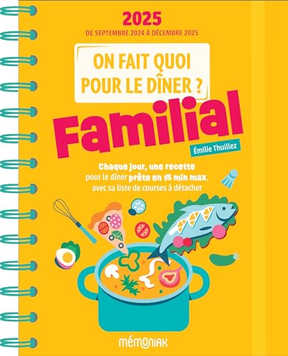 On fait quoi pour le dîner ? Agenda Mémoniak 2025, 16 mois de recettes pour tous les soirs: De septembre 2024 à décembre 2025 On fait quoi pour le dîner ? Agenda Mémoniak 2025, 16 mois de recettes pour tous les soirs: De septembre 2024 à décembre 2025 von 365 PARIS