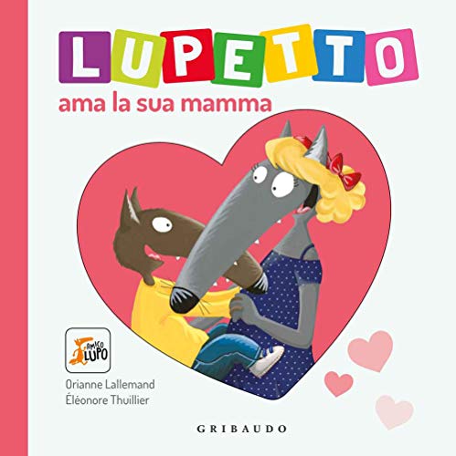 Lupetto ama la sua mamma. Amico lupo