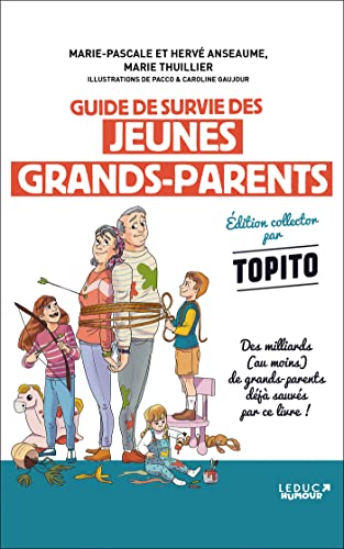 Guide de survie des jeunes grands-parents: Édition collector par TOPITO