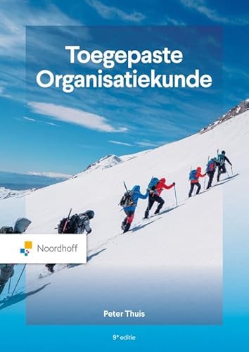 Toegepaste organisatiekunde - 9e editie von Noordhoff Uitgevers