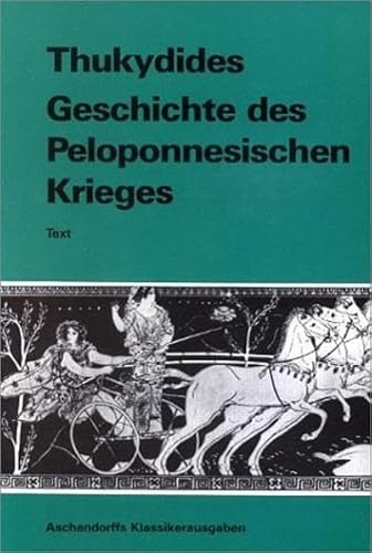 Geschichte des Peloponnesischen Krieges. Text. (Lernmaterialien) (griech. Ausg.)