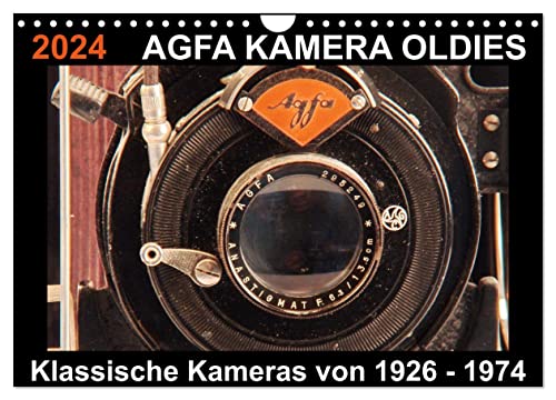 AGFA KAMERA OLDIES Klassische Kameras von 1926-1974 (Wandkalender 2024 DIN A4 quer), CALVENDO Monatskalender von CALVENDO