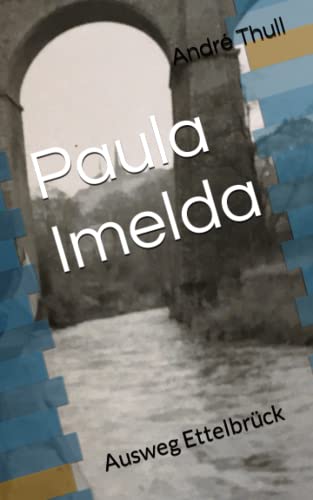 Paula Imelda: Ausweg Ettelbrück von Independently published