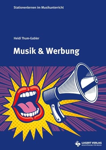 Stationenlernen: Musik & Werbung von Lugert Verlag