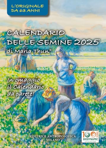Calendario delle semine 2025. L'originale calendario delle semine biodinamico von Editrice Antroposofica