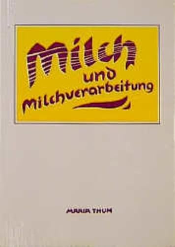 Milch und Milchverarbeitung