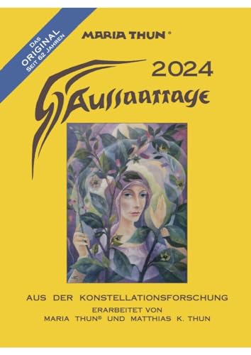 Aussaattage 2024 Maria Thun: Aus der Konstellationsforschung von Aussaattage M. Thun