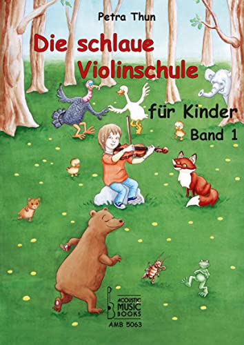 Die schlaue Violinschule für Kinder. Band 1