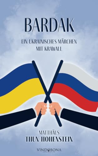 Bardak: Ein ukrainisches Märchen mit Krawall von Vindobona