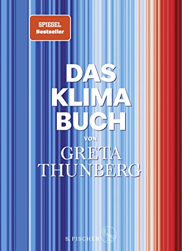 Das Klima-Buch von Greta Thunberg: Der aktuellste Stand der Wissenschaft unter Mitarbeit der weltweit führenden Expert:innen von FISCHERVERLAGE