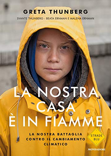 La nostra casa e in fiamme (Strade blu) von Mondadori