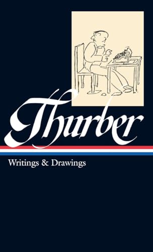 James Thurber: Writings & Drawings (LOA #90): Writings and Drawings (Library of America, Band 90)