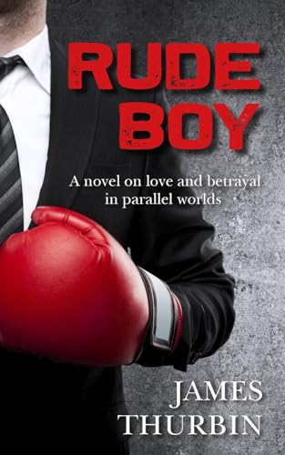 Rude Boy: When the law of the streets meets the rules of the board-room, there's only one winner. von New Generation Publishing