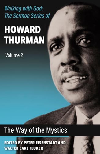 The Way of the Mystics (Walking With God; The Sermon of Howard Thurman, 2)