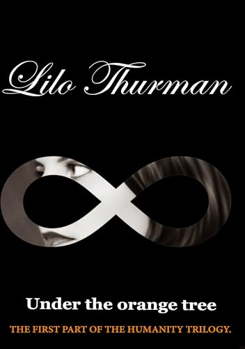Under The Orange Tree: The First Part Of The Humanity Trilogy von BoD – Books on Demand – Finnland