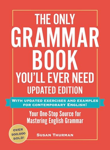 The Only Grammar Book You'll Ever Need, Updated Edition: Your One-Stop Source for Mastering English Grammar The Only Grammar Book You'll Ever Need, Updated Edition: Your One-Stop Source for Mastering English Grammar von Adams Media