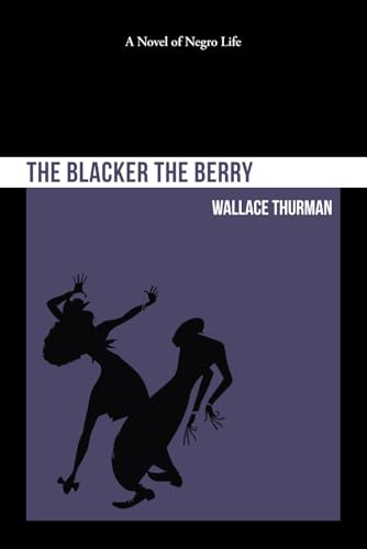 The Blacker the Berry: A Novel of Negro Life von Independently published