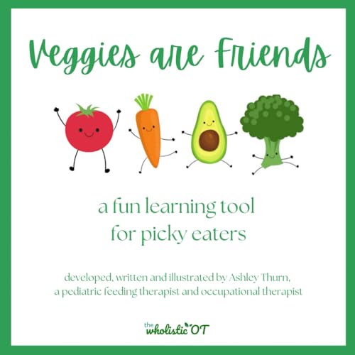 Veggies are Friends: A Fun Learning Tool for Picky Eaters Veggies are Friends: A Fun Learning Tool for Picky Eaters von Amazon KDP