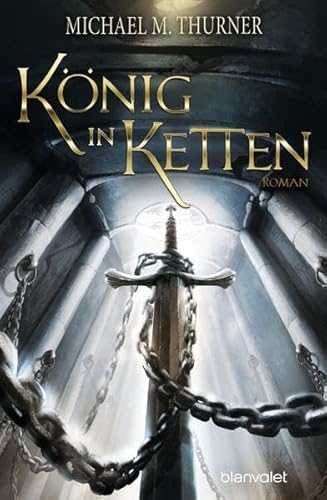 König in Ketten: Roman