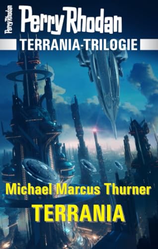 Terrania-Trilogie (PERRY RHODAN) von Perry Rhodan Print
