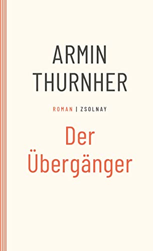 Der Übergänger: Roman von Paul Zsolnay Verlag