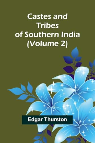 Castes and Tribes of Southern India (Volume 2) von Alpha Edition