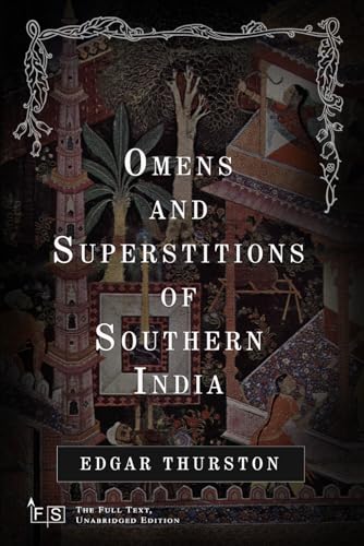 Omens and Superstitions of Southern India: Classic Edition Republished by North Publishers von Independently published