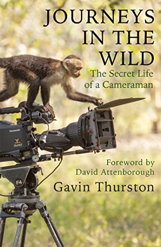 Journeys in the Wild: The Secret Life of a Cameraman von Seven Dials