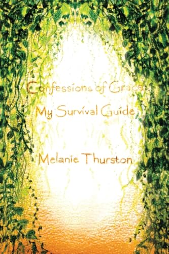 Confessions of Grace: My Survival Guide von Prominent Books Edge LLC