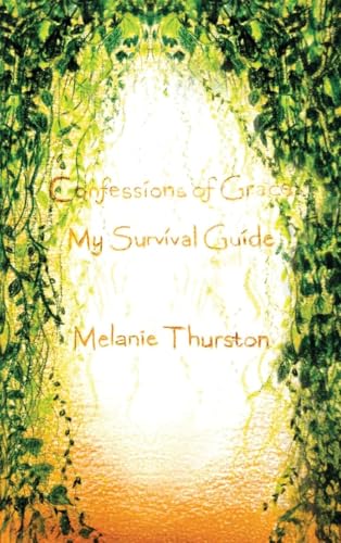 Confessions of Grace: My Survival Guide Confessions of Grace: My Survival Guide von Prominent Books Edge LLC