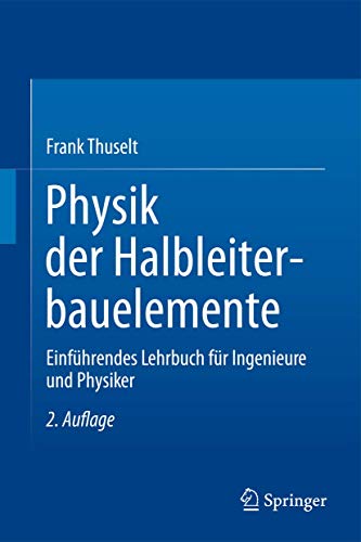 Physik der Halbleiterbauelemente: Einführendes Lehrbuch für Ingenieure und Physiker