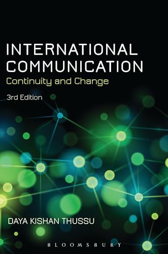 International Communication: Continuity and Change von Bloomsbury
