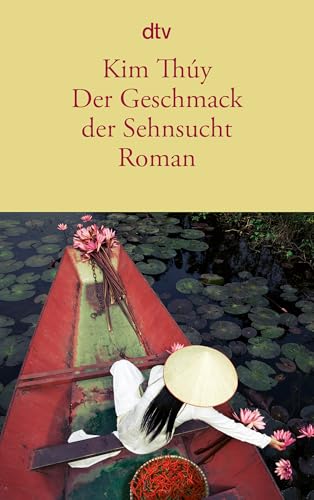 Der Geschmack der Sehnsucht: Roman