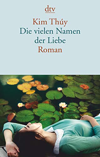 Die vielen Namen der Liebe: Roman