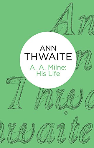 A. A. Milne: His Life von MACMILLAN
