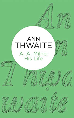 A.A. Milne: His Life von Bello