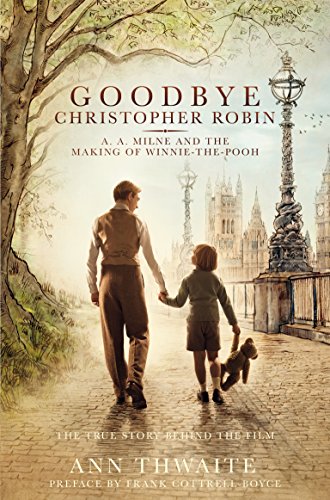Goodbye Christopher Robin: A. A. Milne and the Making of Winnie-the-Pooh von Pan