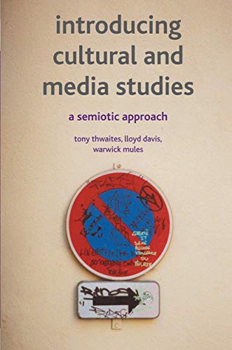 Introducing Cultural and Media Studies: A Semiotic Approach von Red Globe Press