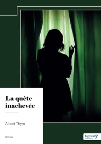 La quête inachevée La quête inachevée von NOMBRE 7
