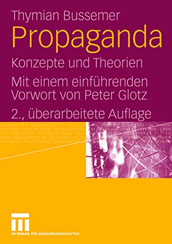 Propaganda: Konzepte und Theorien. Mit Einem Einführenden Vorwort von Peter Glotz (German Edition)