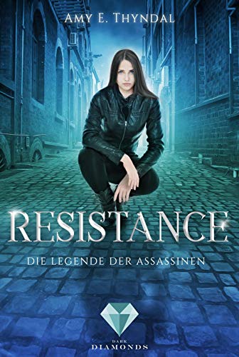 Resistance (Die Legende der Assassinen 2): Actionreiche Fantasy-Liebesgeschichte von Dark Diamonds