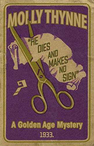 He Dies and Makes no Sign: A Golden Age Mystery (Dr Constantine, Band 3) von Dean Street Press