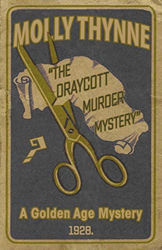 The Draycott Murder Mystery: A Golden Age Mystery von Dean Street Press